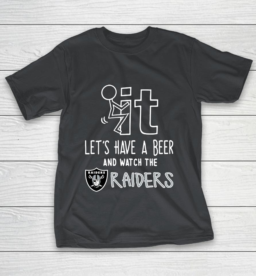 NFL Fuck It Let's Have A Beer And Watch The OAKLAND RAIDERS Shirts