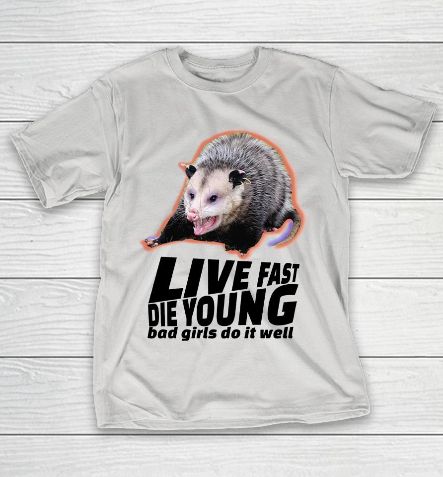 Niceshirtthanks Shop Live Fast Die Young Bad Girl Doing Well Possum Shirts