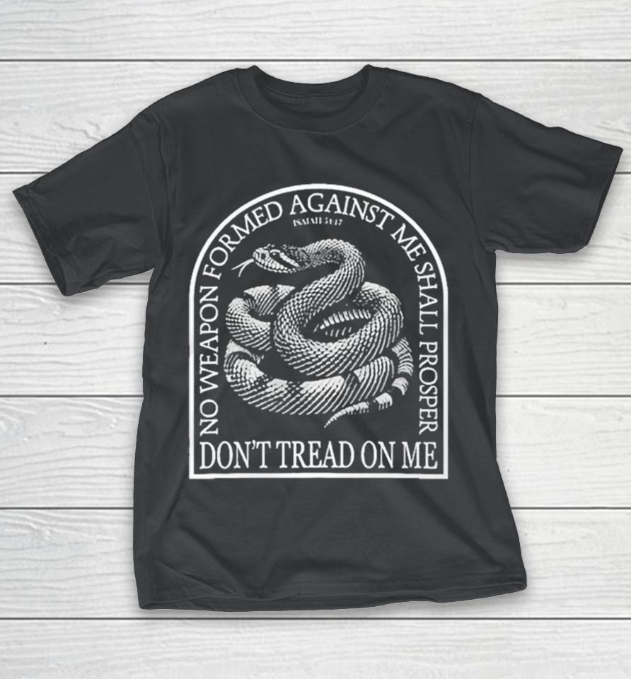No Weapon Formed Against Me Shall Prosper Don’t Tread On Me Snake Shirts
