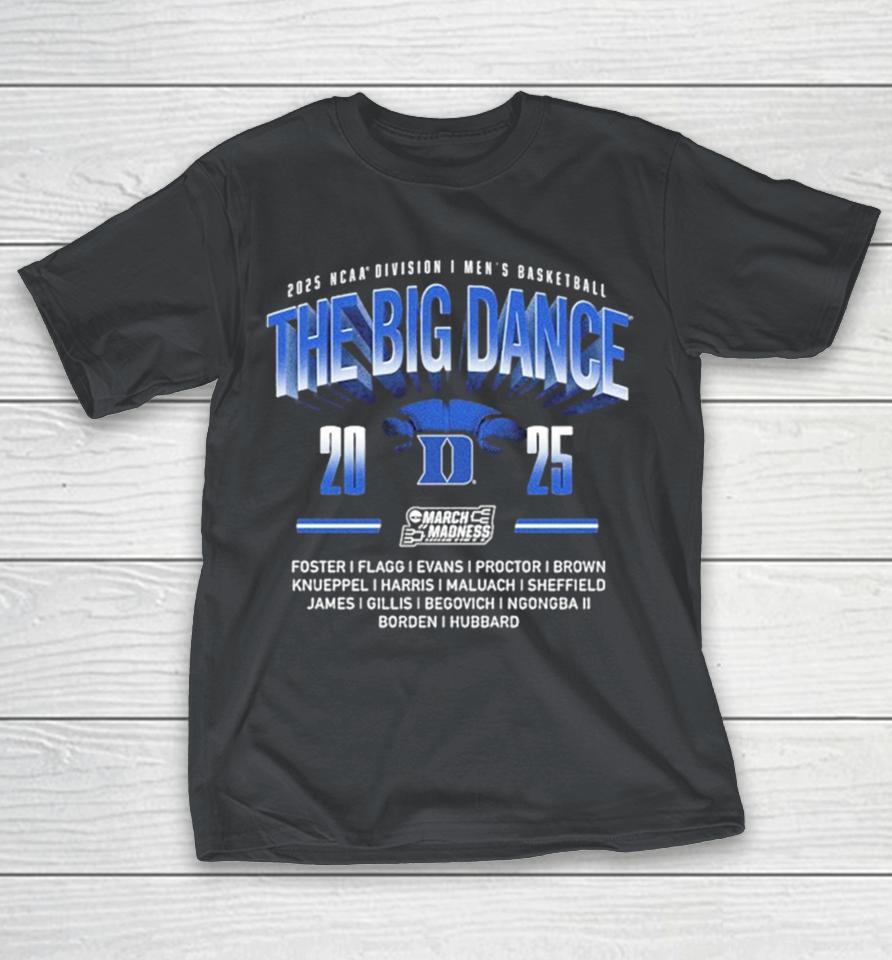 Official Duke Blue Devils The Big Dance NCAA Division I Men’s Basketball March Madness 2025 Shirts