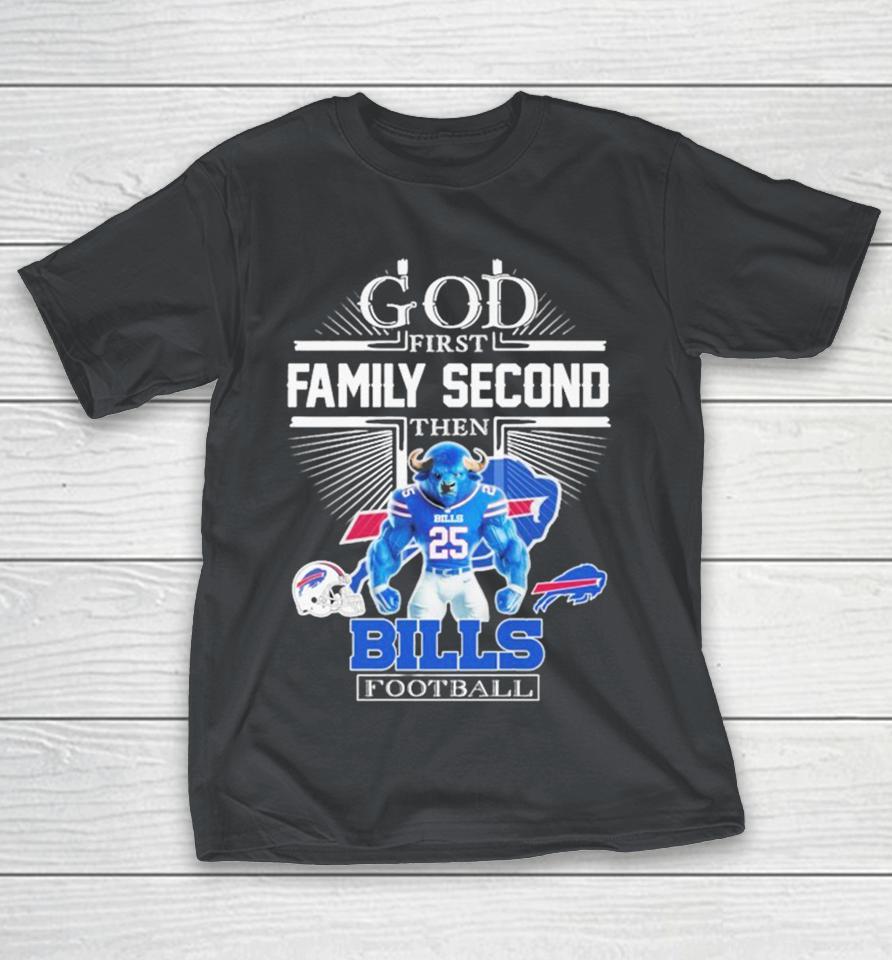 Official God First Family Second Then Buffalo Bills Football Mascot Shirts