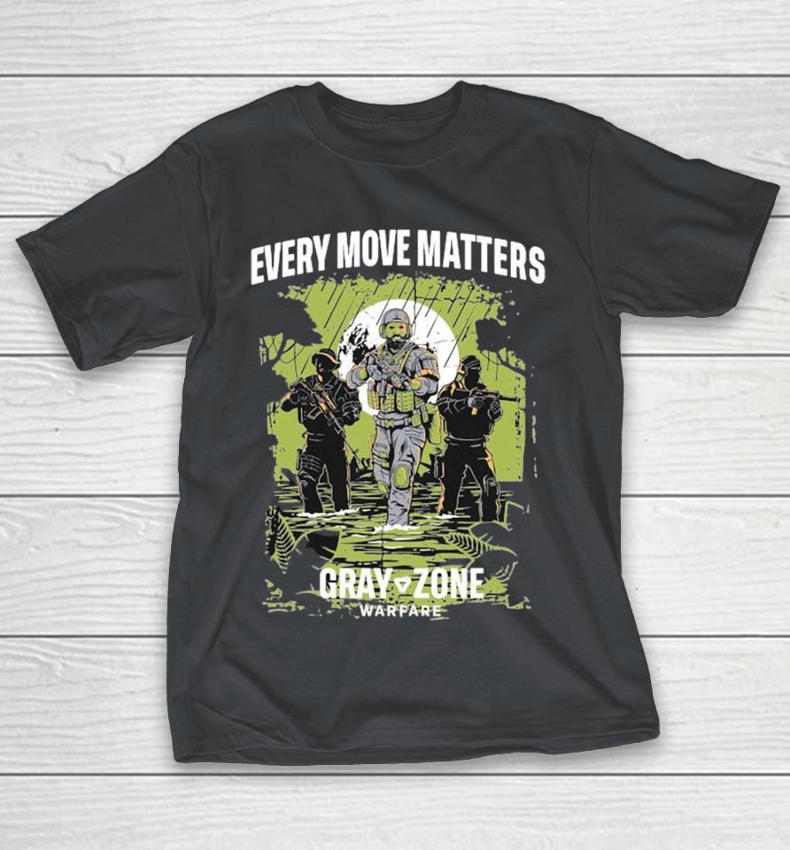 Official Gray Zone Warfare Every Move Matters Shirts