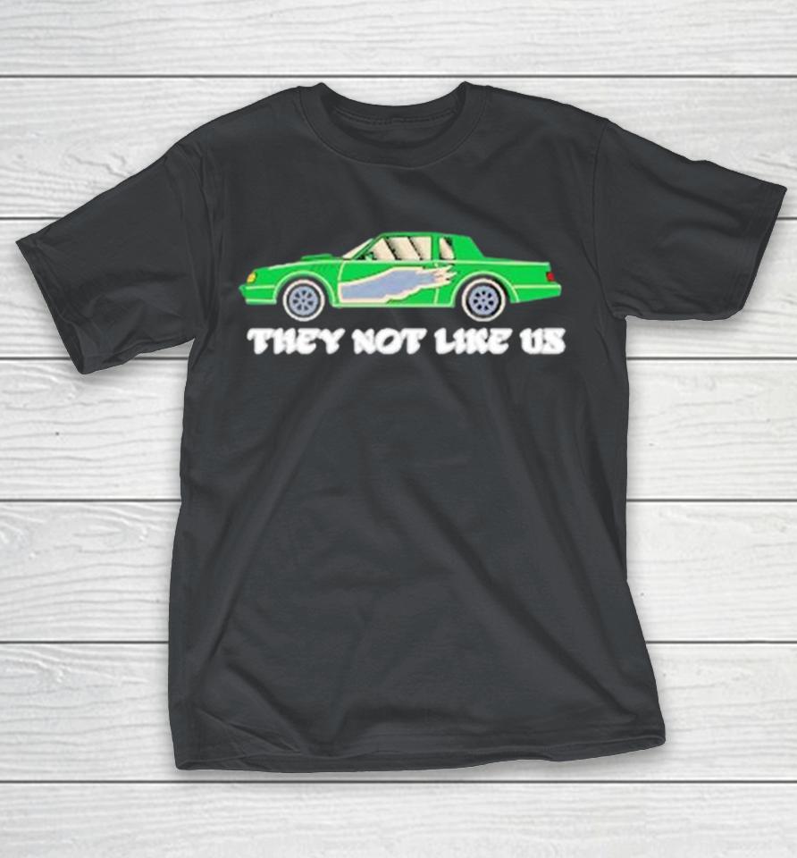 Official Philadelphia Eagles Car They Not Like Us Shirts