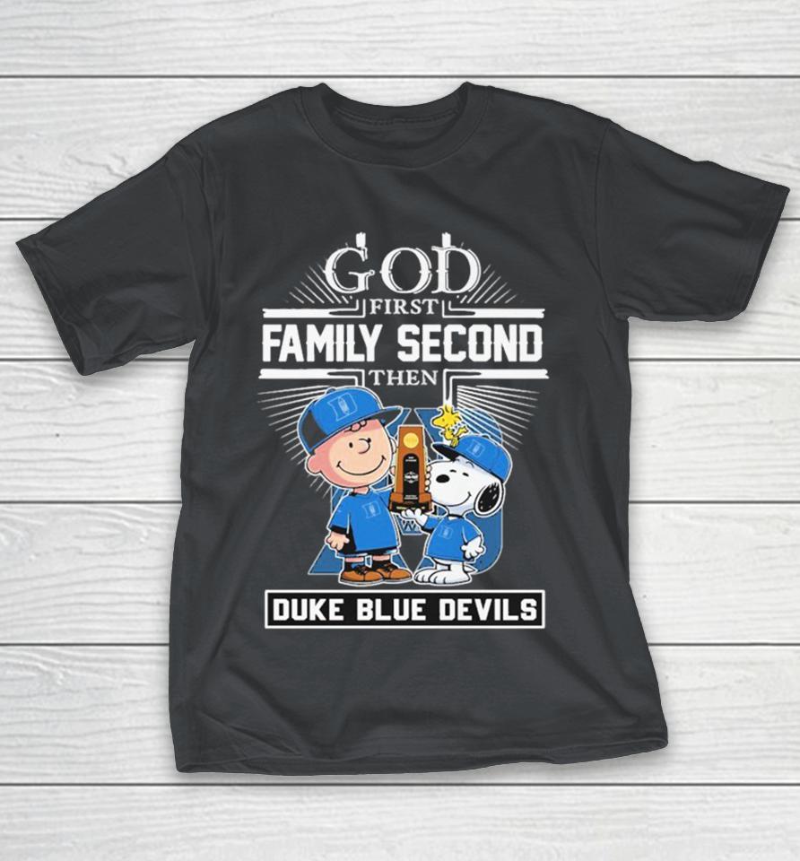 Official Snoopy And Charlie Brown Woodstock God First Family Second Then Duke Blue Devils NCAA Final Four March Madness Trophy Shirts
