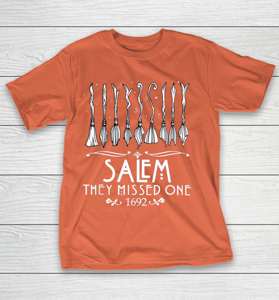 Salem 1692 They Missed One For Halloween Shirts