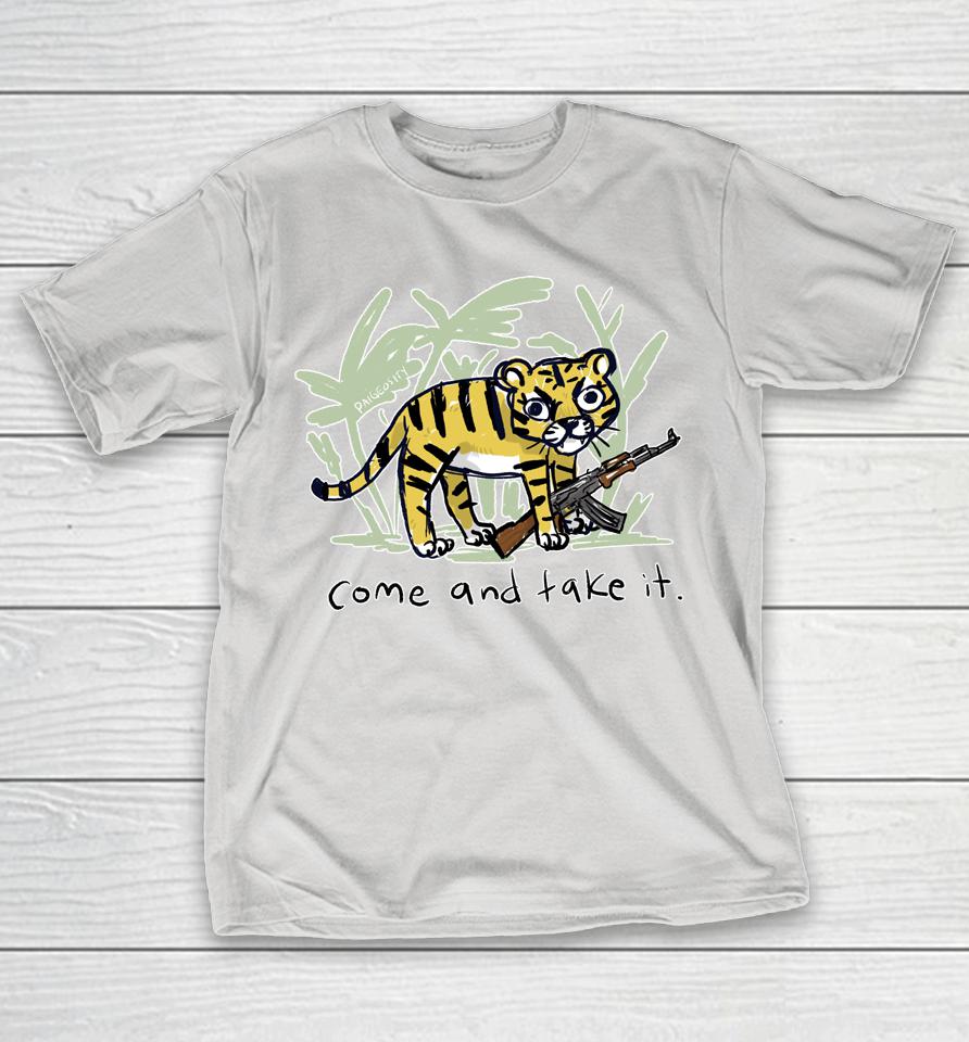 Paigeosity Shop Come And Take It Tiger Shirts