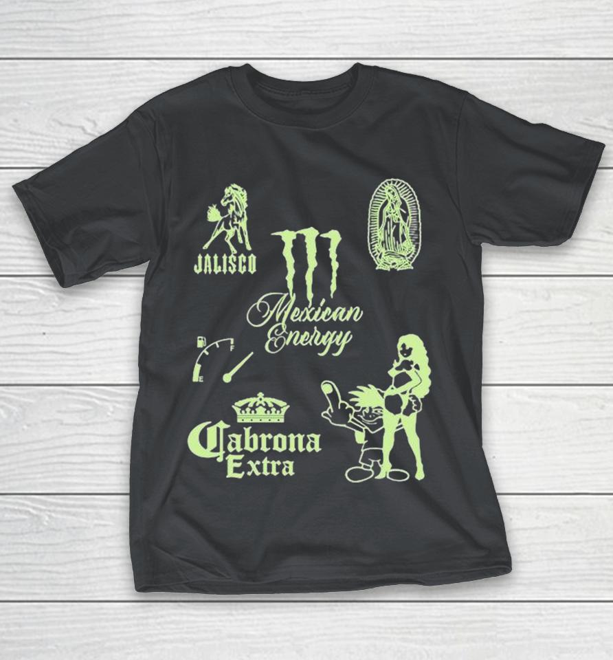 Paisaboys Jalised Mexican Energy Cabrona Extra Shirts