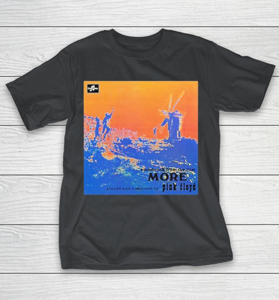 Pink Floyd The Soundtrack From The Film More The First Album Without Syd Barrett On This Day In 1969 Shirts