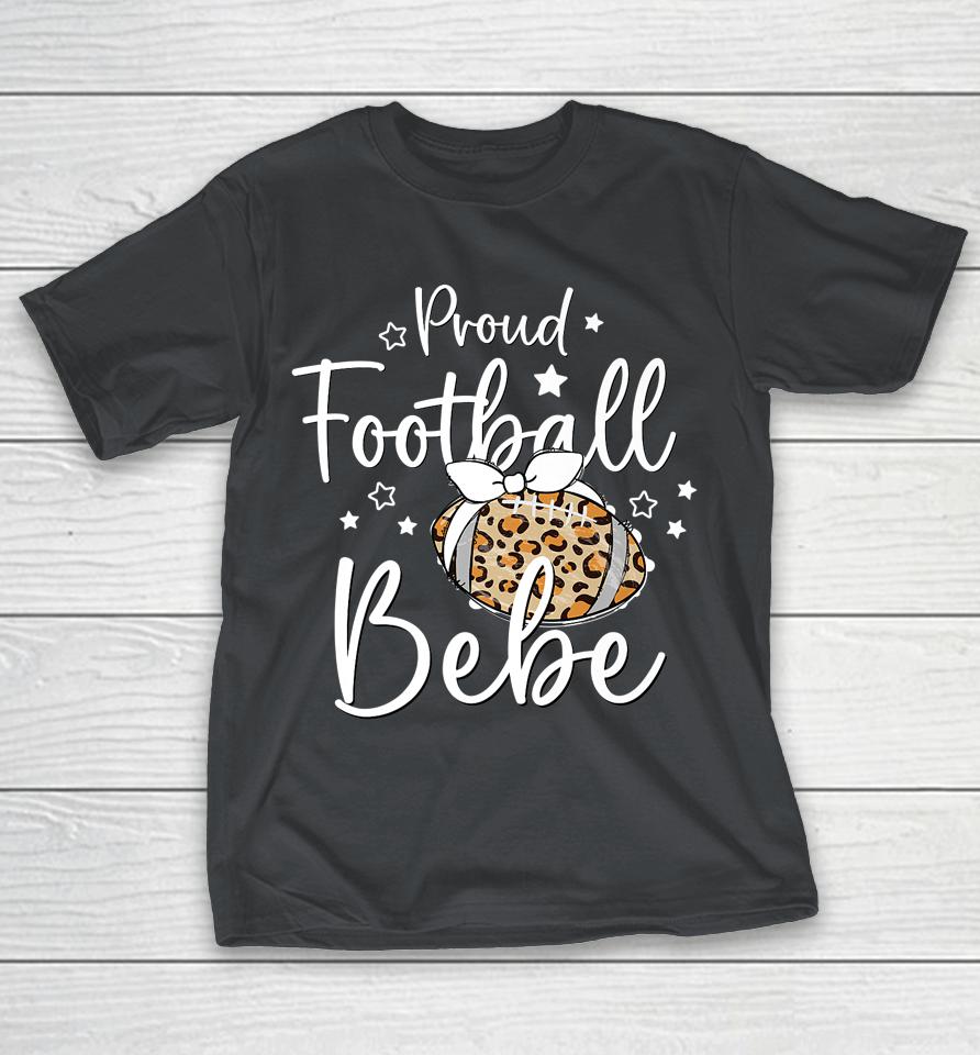 Proud Football Bebe Leopard Game Day Spirit T Tee Design Shirts