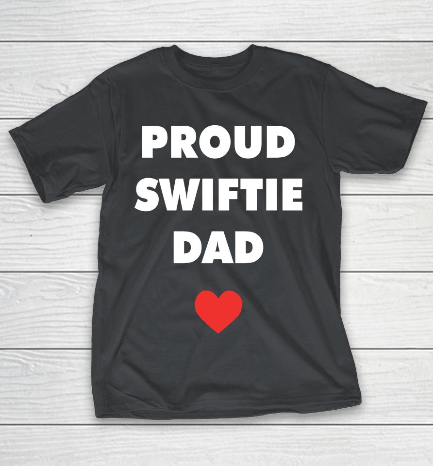 Proud Swiftie Dad Shirts