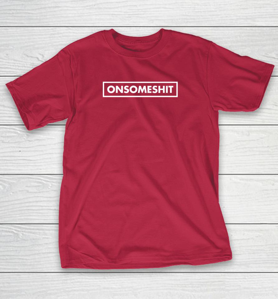 Adam22 Onsomeshit Logo Classic Shirts