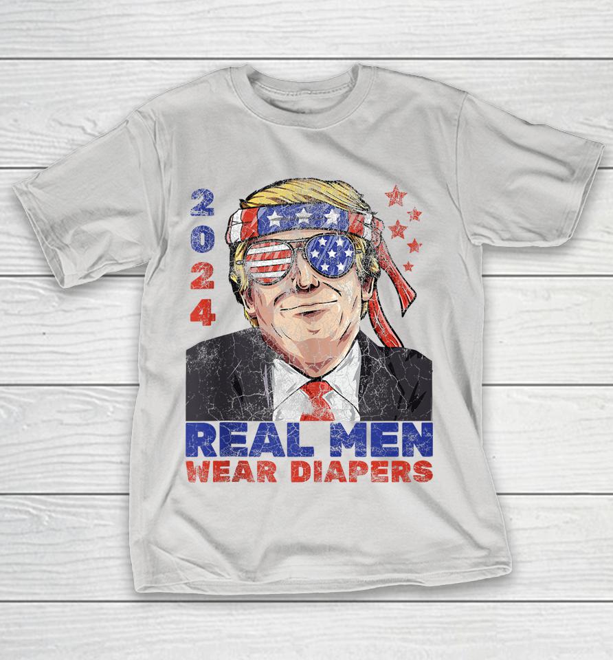Real Mens Wear Diapers Diapers Over Dems Donald 2024 Shirts