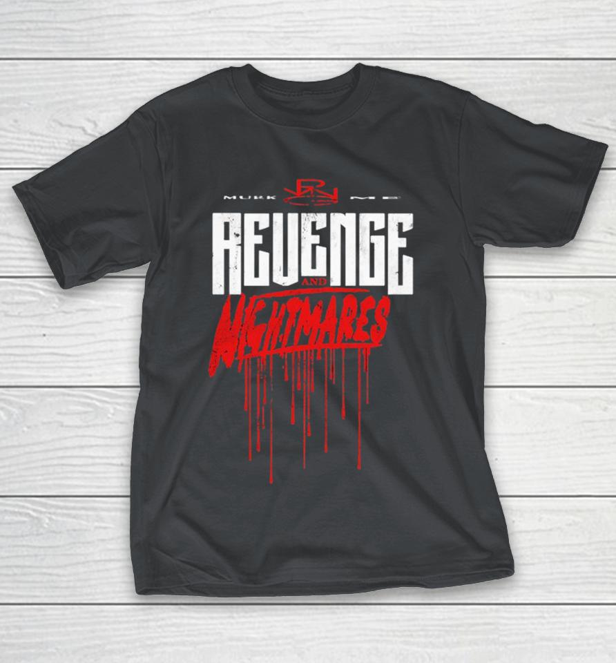 Revenge Murk Me And Nightmares I Did It Without An Album Shirts