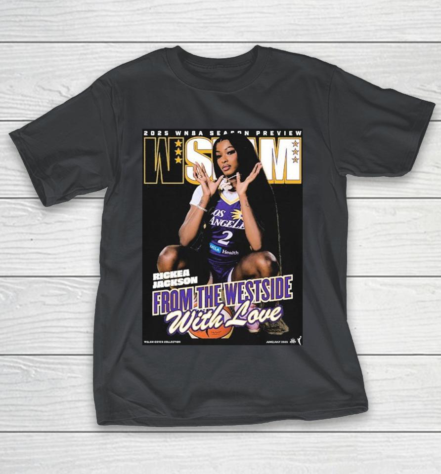 Rickea Jackson WSlam WNBA 2025 Season Preview Los Angeles Sparks From The Westside With Love Magazine Shirts