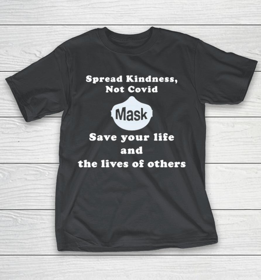 Scott Squires Spread Kindness Not Covid Mask Save Your Life And The Lives Of Others Shirts