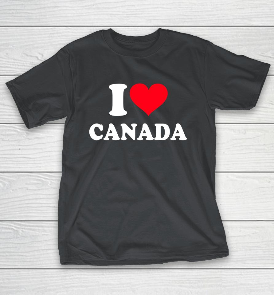 Shirts That Go Hard Elon Musk Wears I Love Canada Shirts