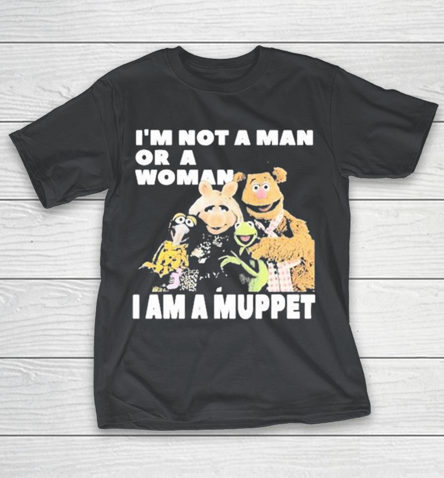 Silas Denver I’M Not A Man Or A Woman I Am A Muppet Shirts