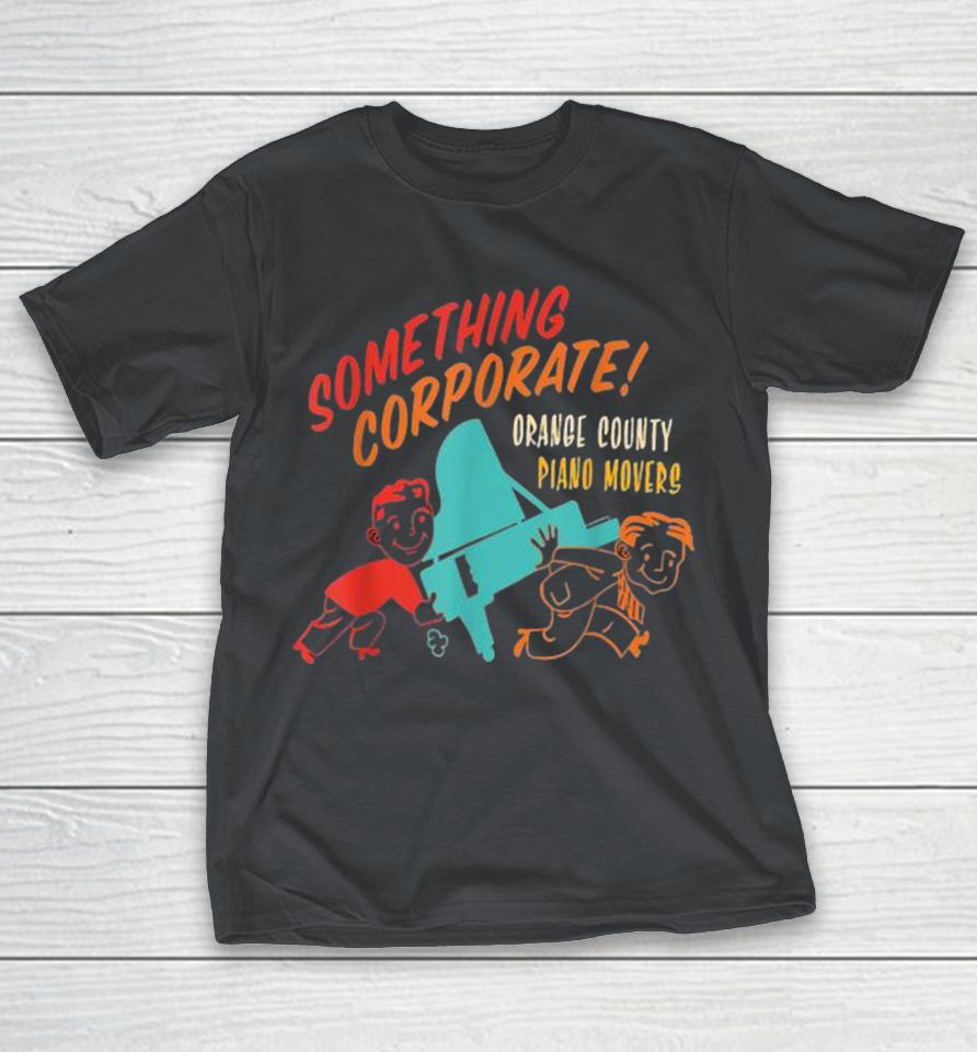 Something Corporate! Orange County Piano Mover Shirts