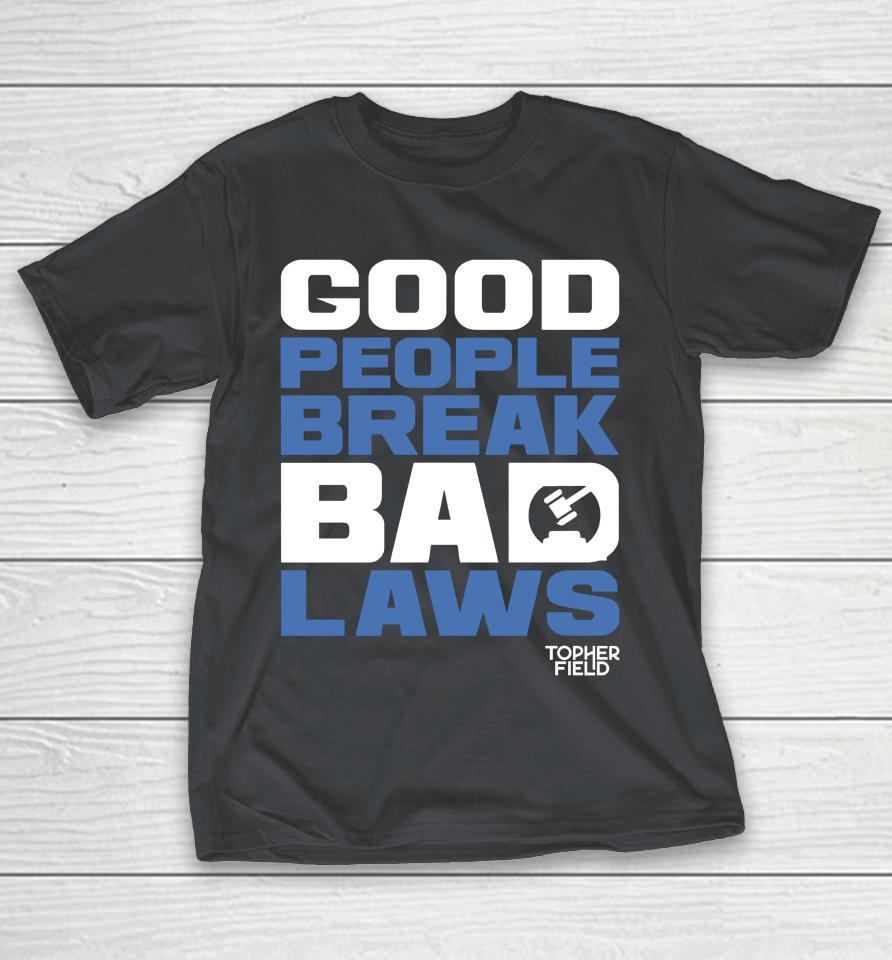 Spike Cohen Wearing Good People Break Bad Laws Topher Field Shirts