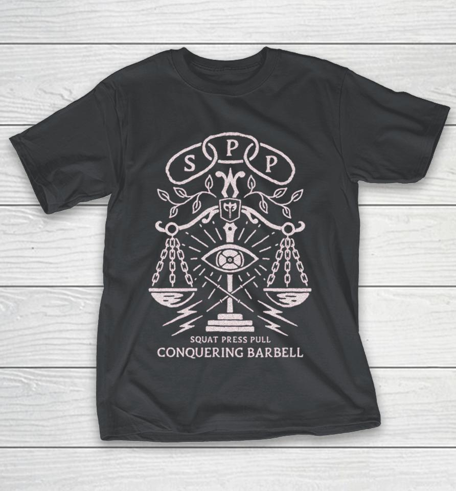 Squat Press Pull Scales Conquering Barbell Shirts