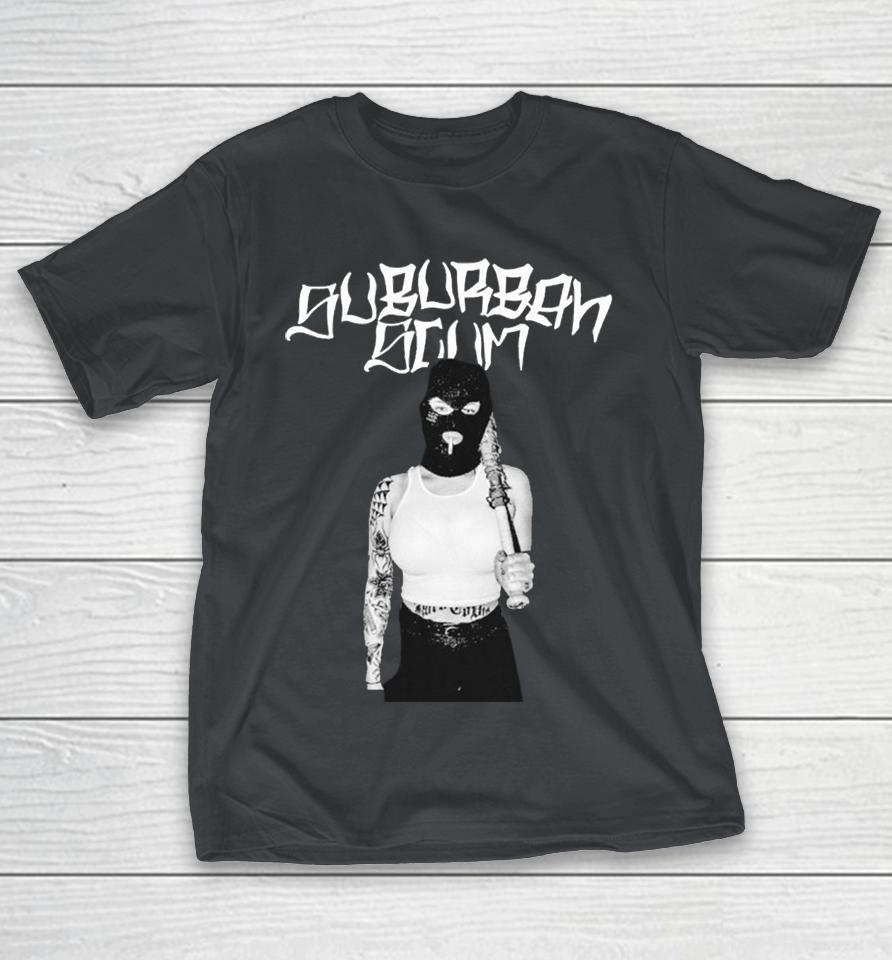 Suburban Scum And Now You Feel The Pain You Caused Shirts