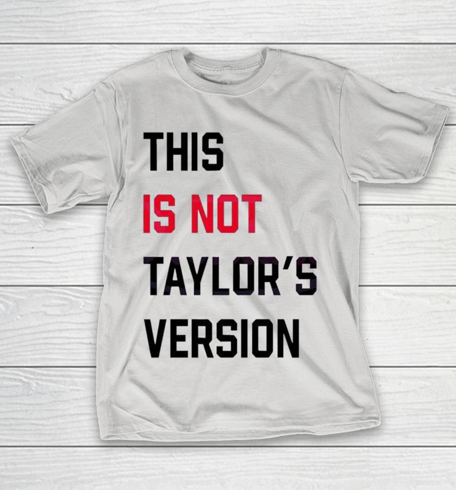 Taylor Swift This Is Not Taylor's Version Shirts