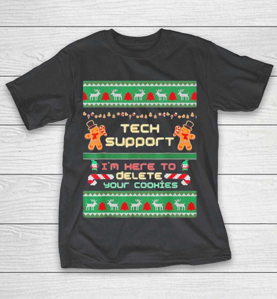 Tech Support I’M Here To Delete Your Cookies Christmas Xmas 2024 Shirts