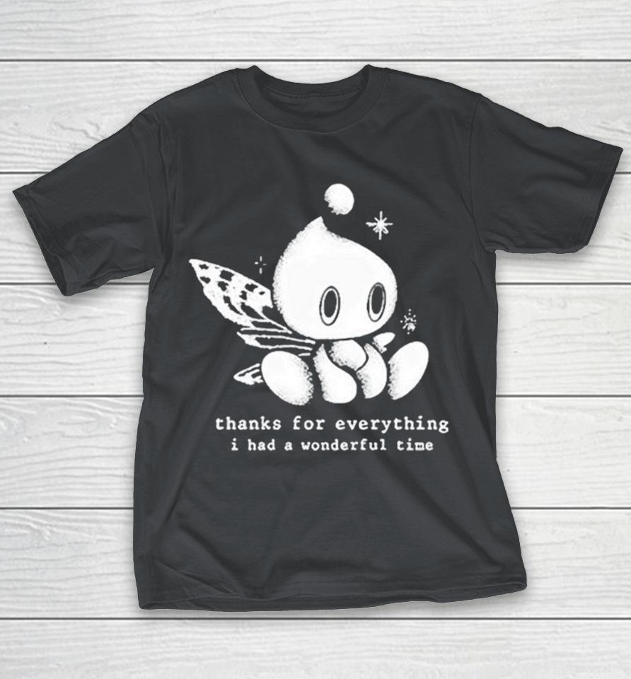 Thanks For Everything I Had A Wonderful Time Shirts