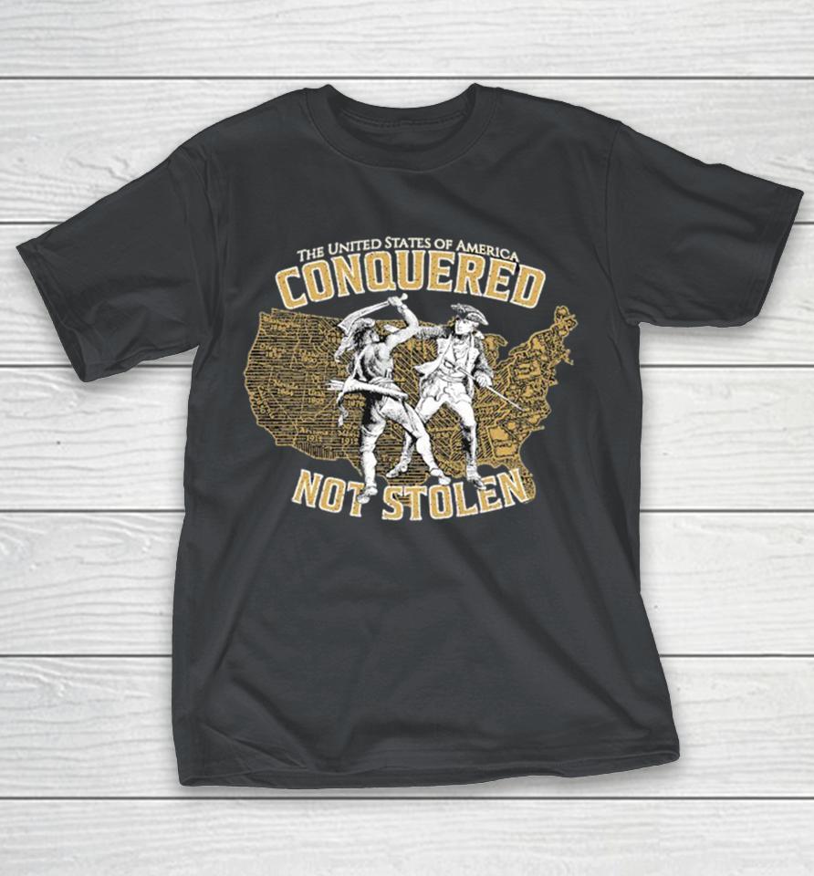 The United States Of America Conquered Not Stolen Map Shirts