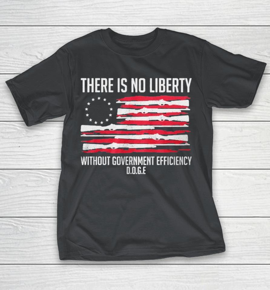 There Is No Liberty Without Government Efficiency Doge American Flag Shirts
