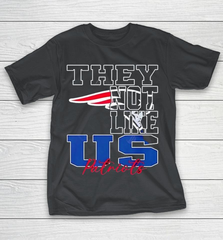 They Not Like Us New England Patriots Nfl Football Shirts