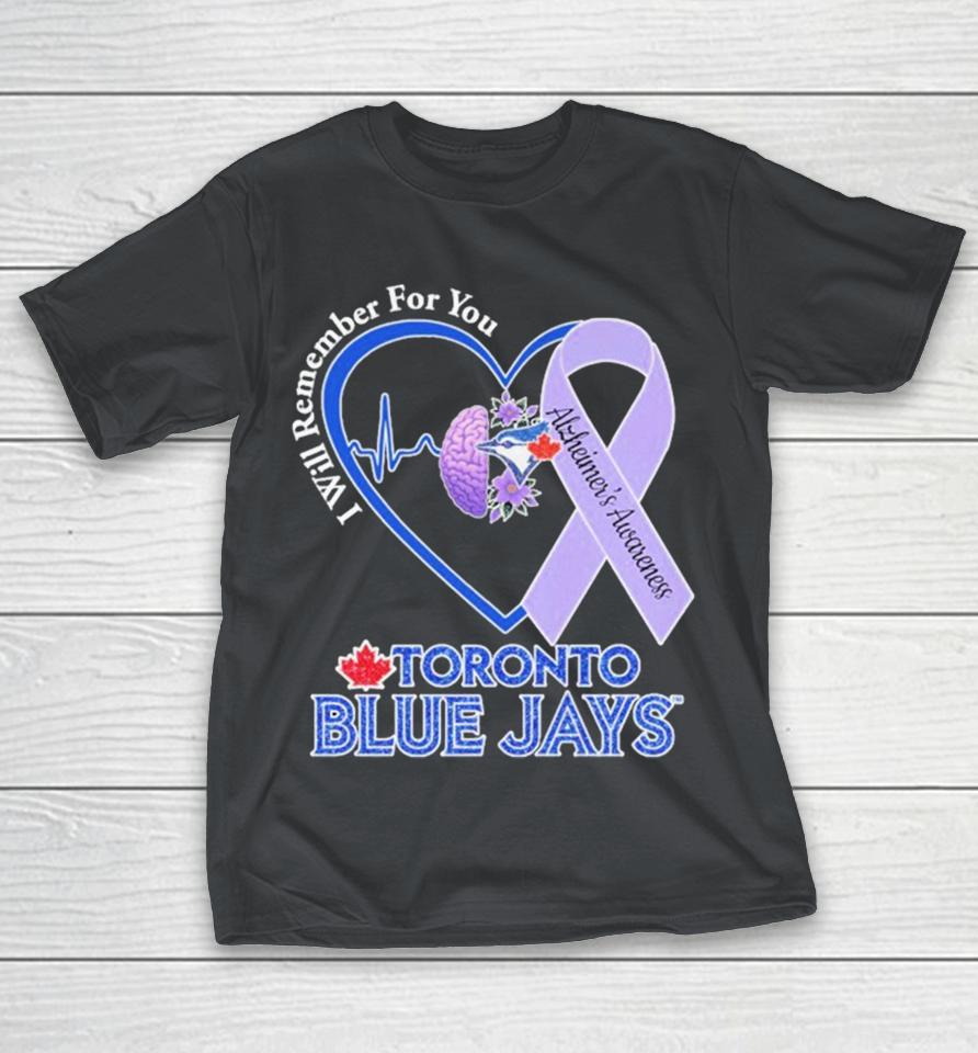 Toronto Blue Jays I Will Remember For You Alzheimer’s Awareness Heartbeat Brain Shirts