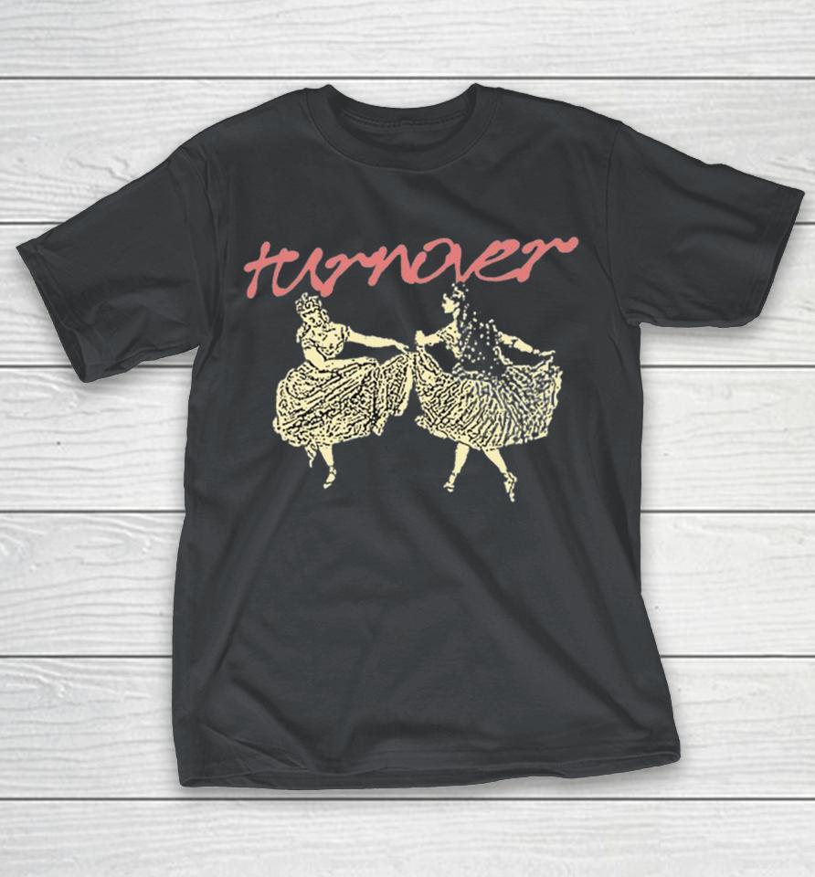 Turnover Dizzy Would You Come Here And Spin With Me Shirts