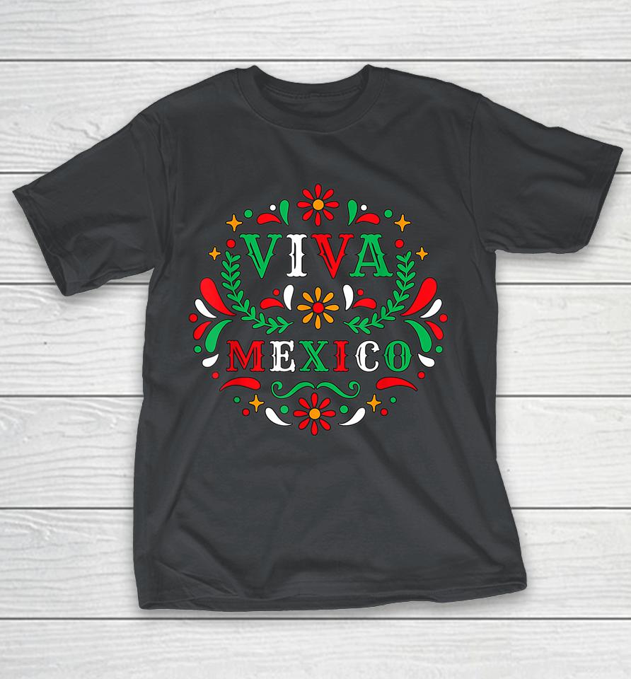 Viva Mexico Mexican Independence Day - I Love Mexico Shirts