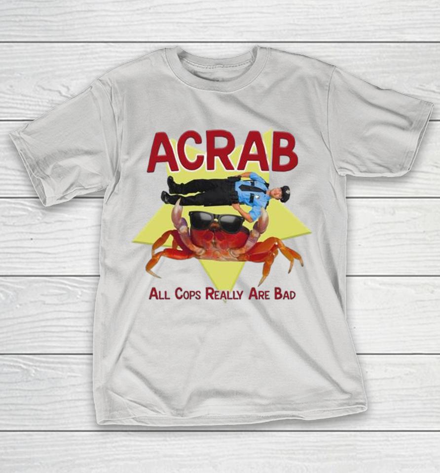 ACRAB All Cops Really Are Bad Star Shirts