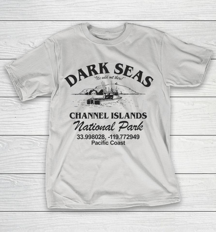 Dark Seas It’s Wild Out There Channel Islands The Island Shirts