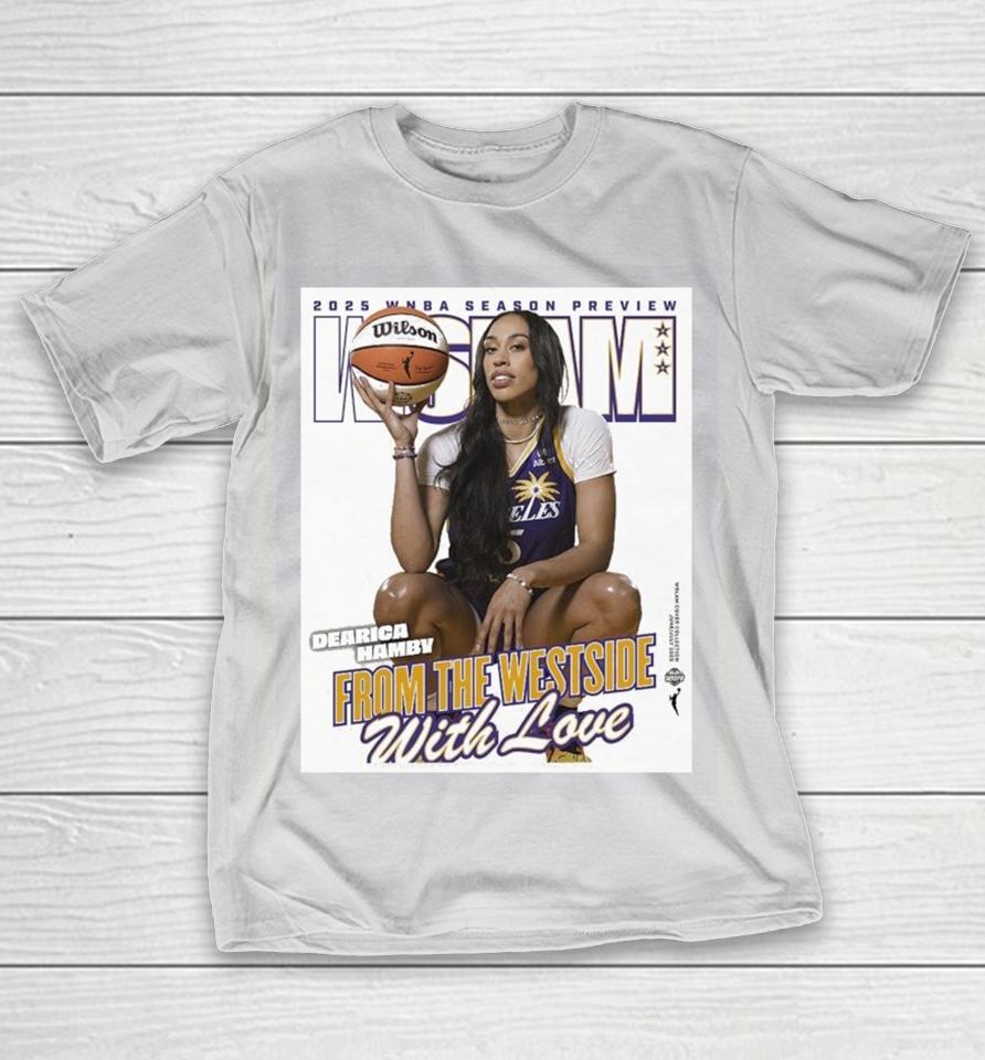 Dearica Hamby WSlam WNBA 2025 Season Preview Los Angeles Sparks From The Westside With Love Magazine Shirts