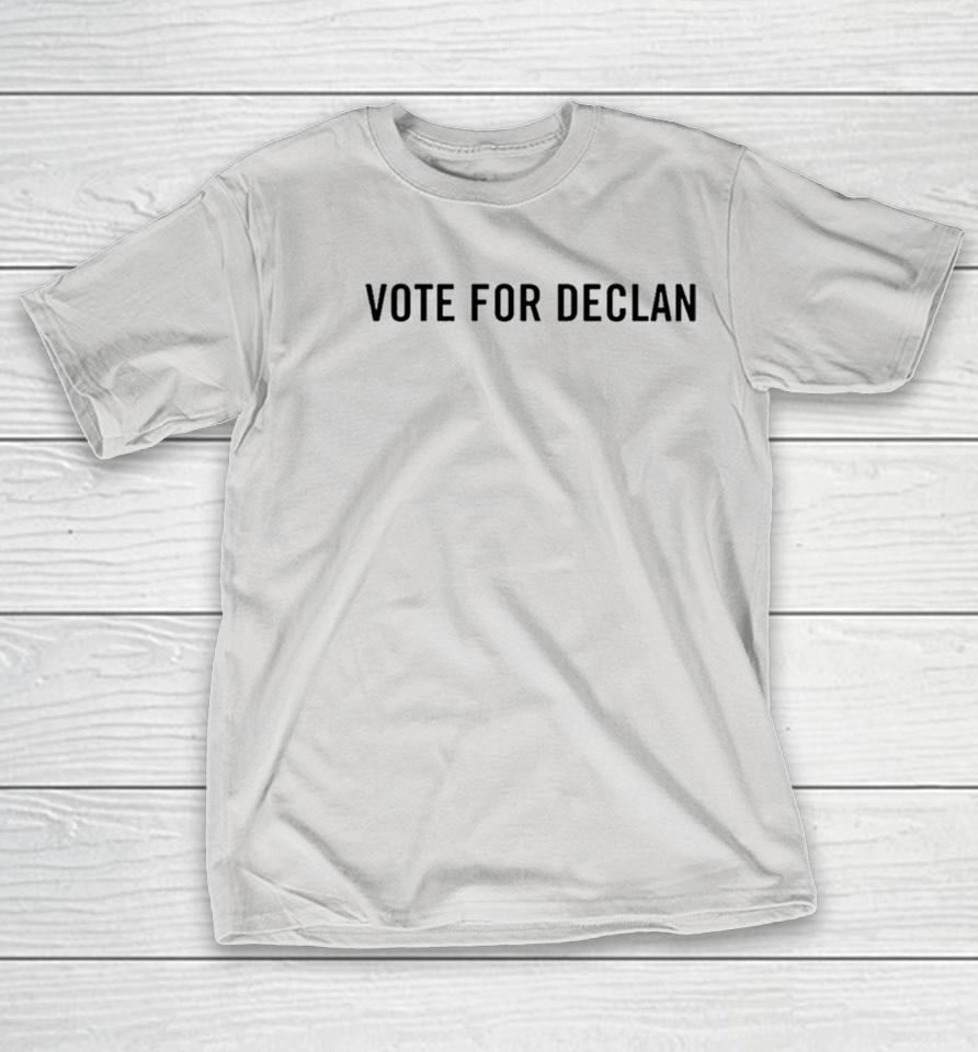 Declan Mckenna Vote For Declan Shirts