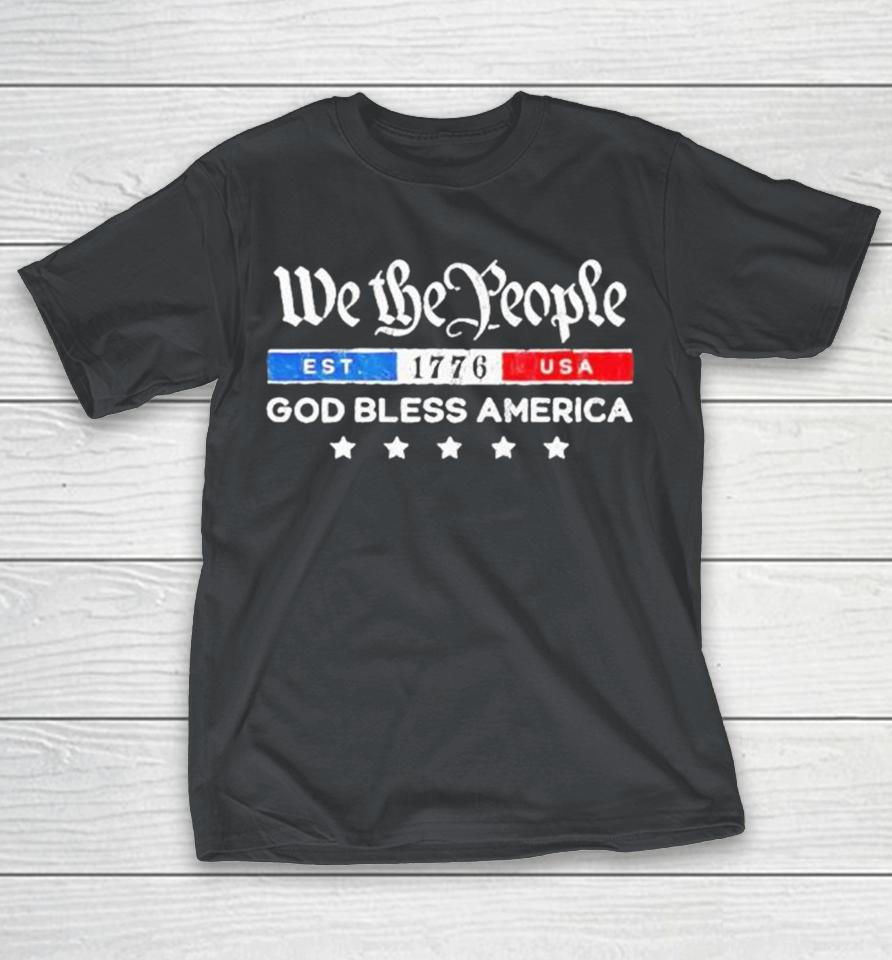 We The People Est 1776 Usa God Bless America Shirts