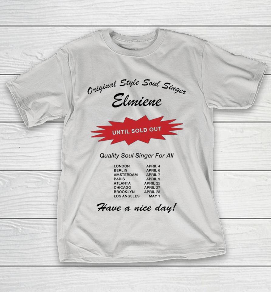 Elmiene X Dumbo Name Have A Nice Day Quality Soul Singer For All Shirts