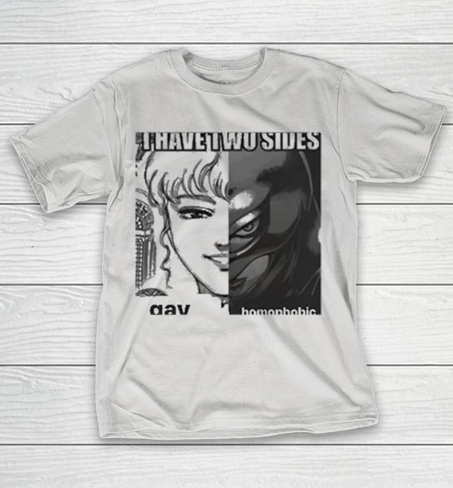 Griffith I Have Two Sides Gay Homophobic Shirts