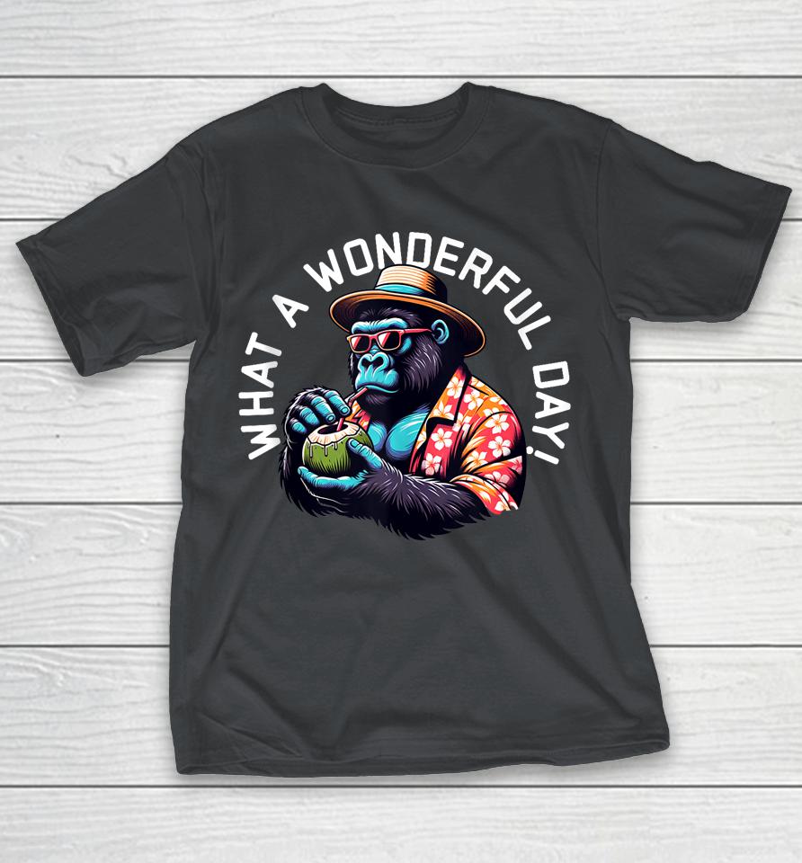 What A Wonderful Day Planet Apes Funny Shirts