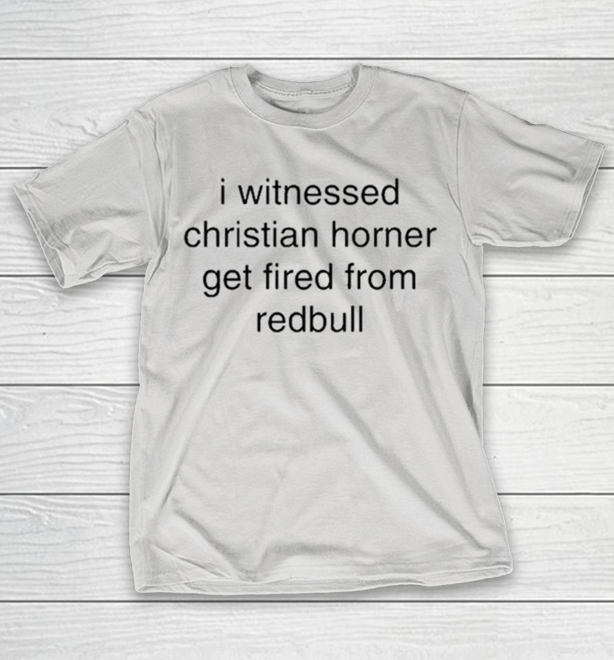 I Witnessed Christian Horner Get Fired From Redbull Shirts