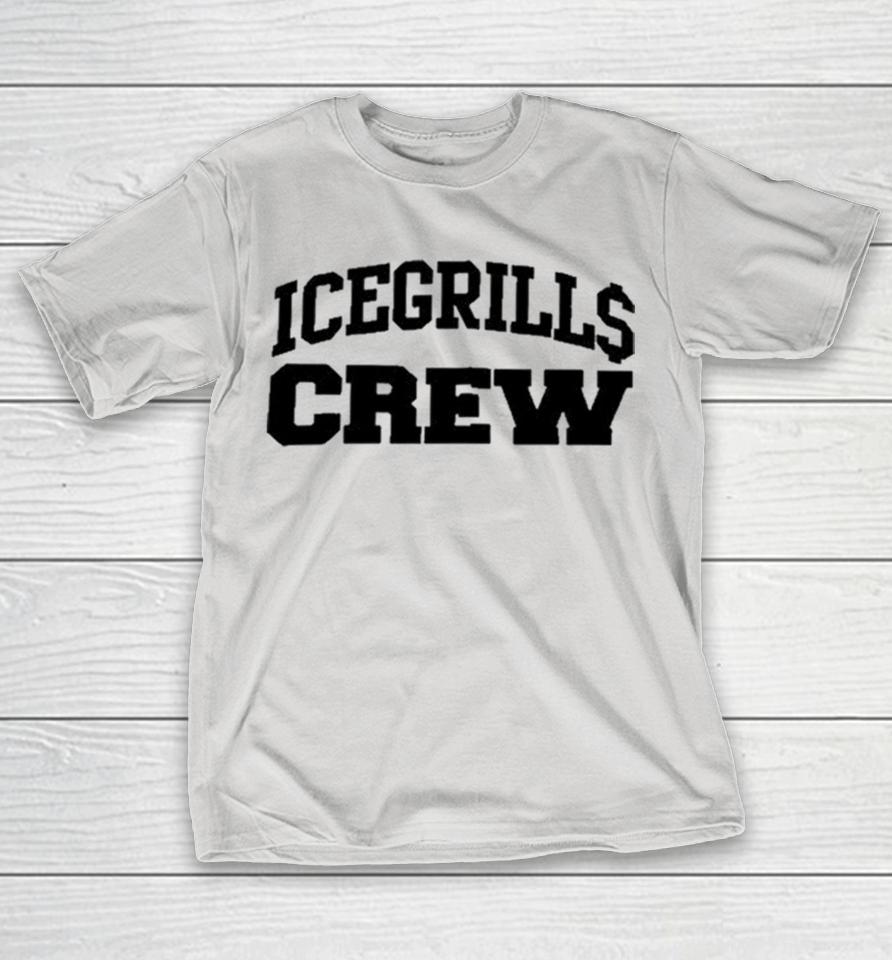 Ice Grill$ Crew Shirts