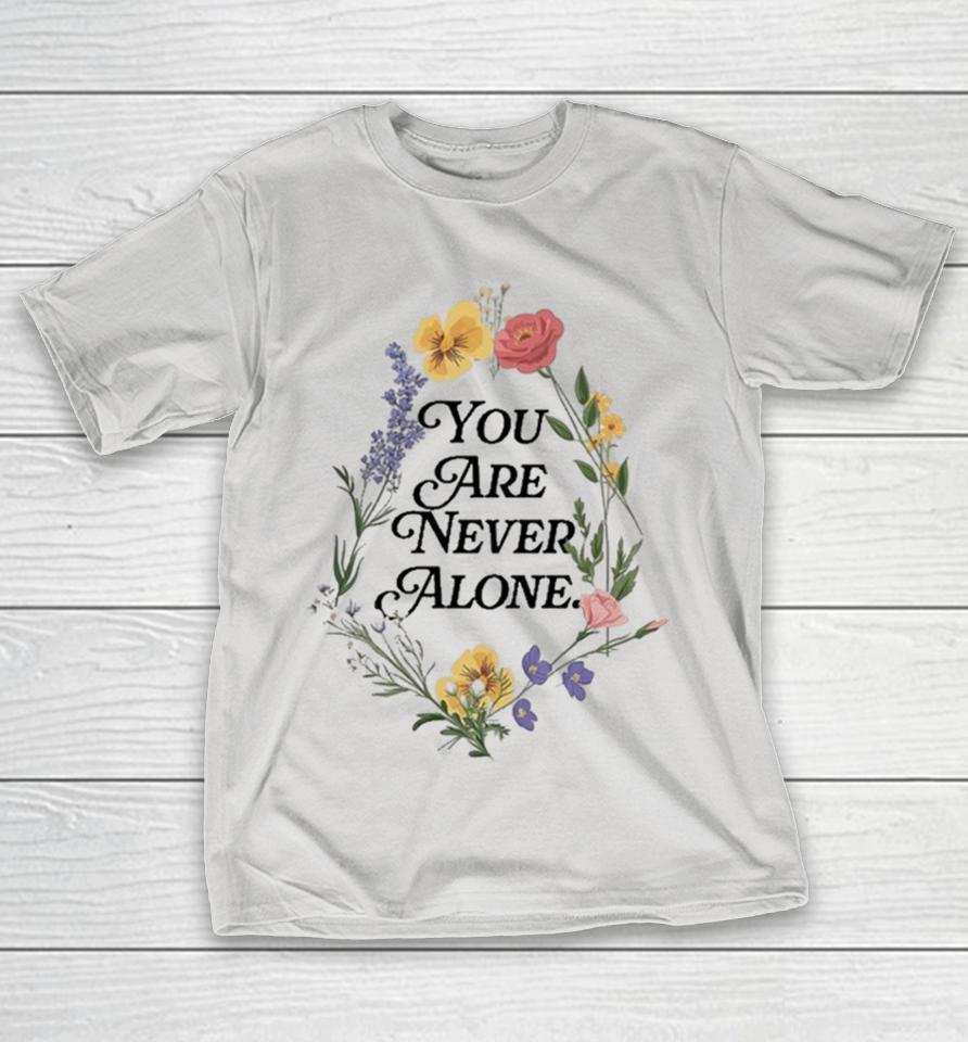 Jesus Loves You You Are Never Alone Flower Shirts