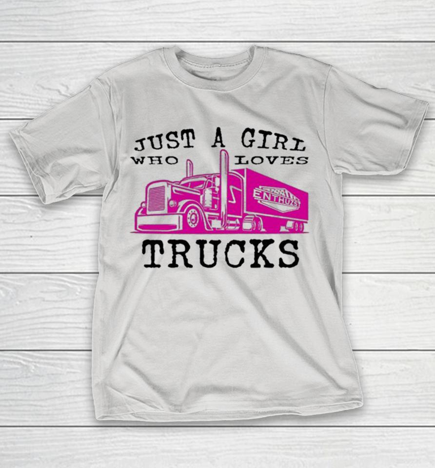 Just A Boy Who Loves Trucks Young Enthuzst Shirts