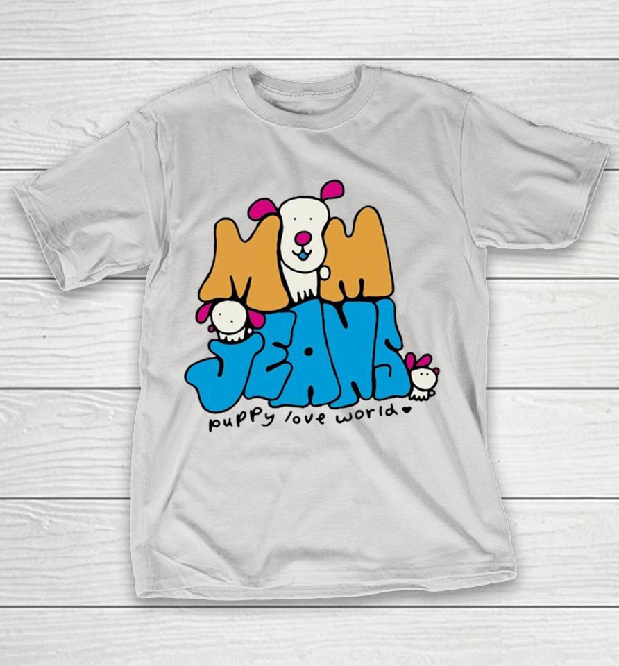 Mom Jeans Puppy Love World Shirts