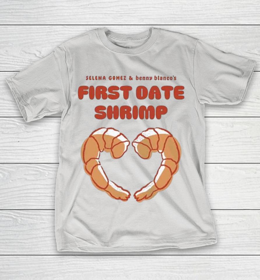 Official Selena Gomez And Benny Blanco’s First Date Shrimp Album I Said I Love You First Shirts