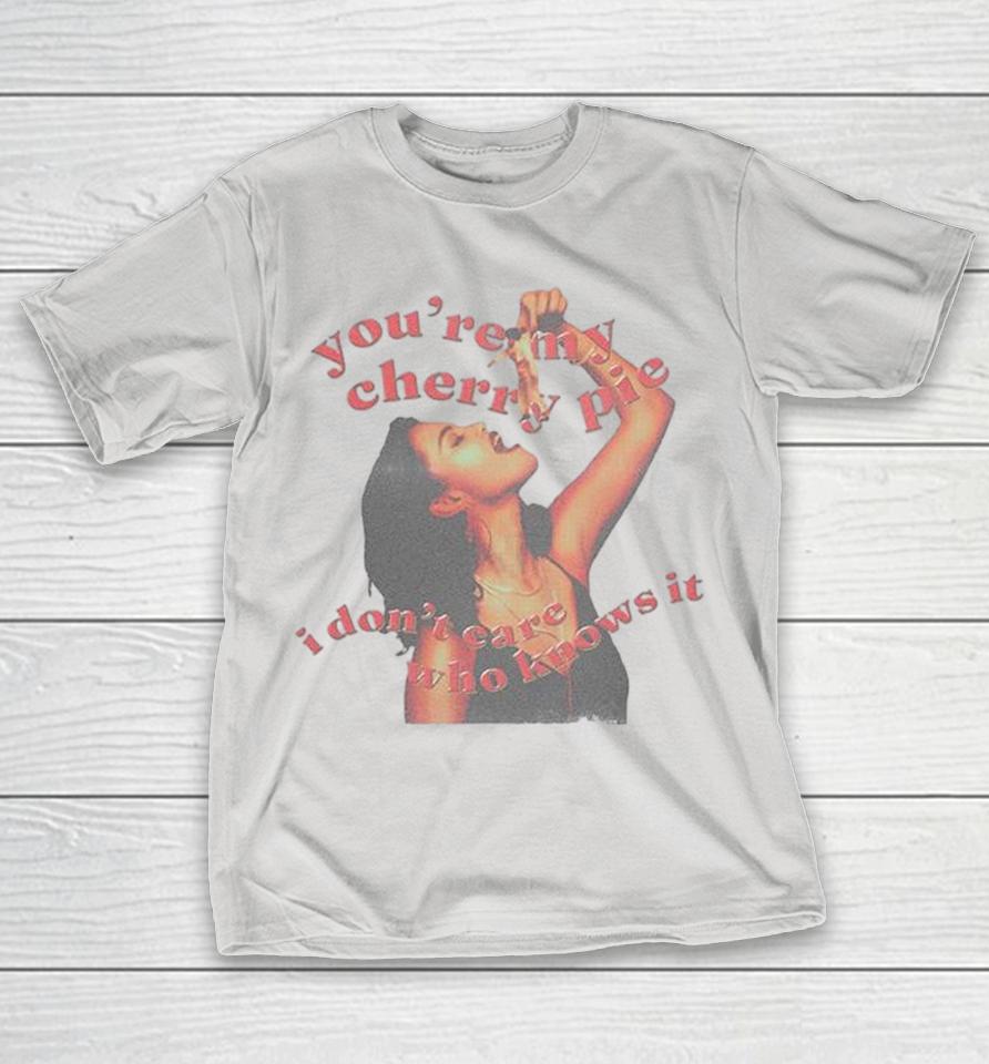 Selena Gomez You’re My Cherry Pie I Don’t Care Who Knows It Shirts