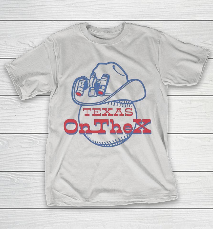 Texas Rangers On The X Shirts
